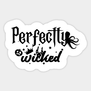 Perfectly Wicked Sticker